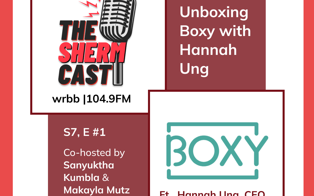 The ShermCast: Unboxing Boxy with Hannah Ung (S7E1)