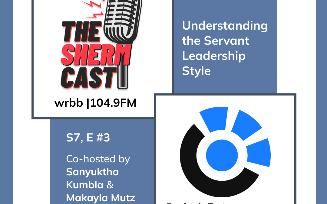 The ShermCast: Understanding the Servant Leadership Style With Josh Batra (S7E3)