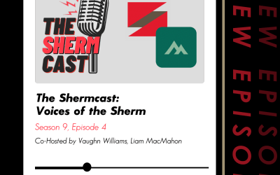 The ShermCast: Voices from the Sherm (S9E4)
