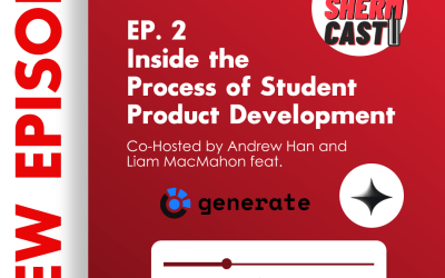 The ShermCast: Inside the Process of Student Product Development (S10E2)